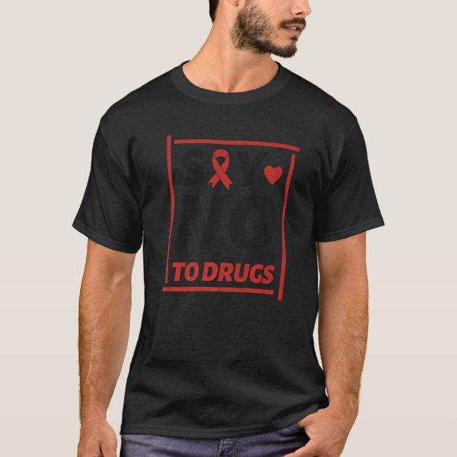 Camiseta Say No To Drugs Wear Red For Red Ribbon Week Aware (Frente)