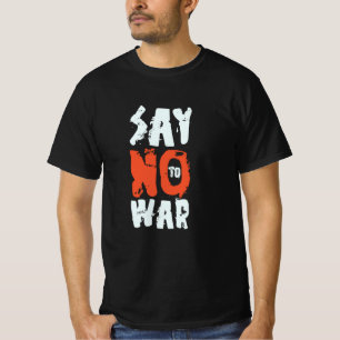 Camiseta Say No To War 