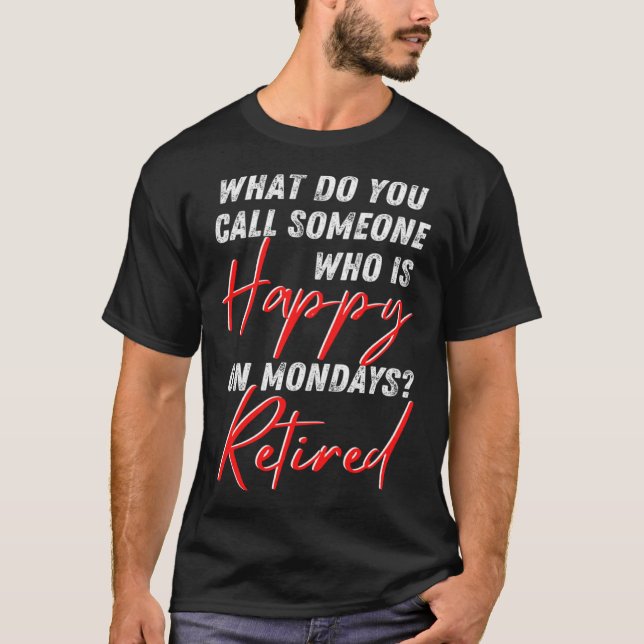 Camiseta Saying Mondays Grandpa Retirement Worker Dad Grand (Frente)