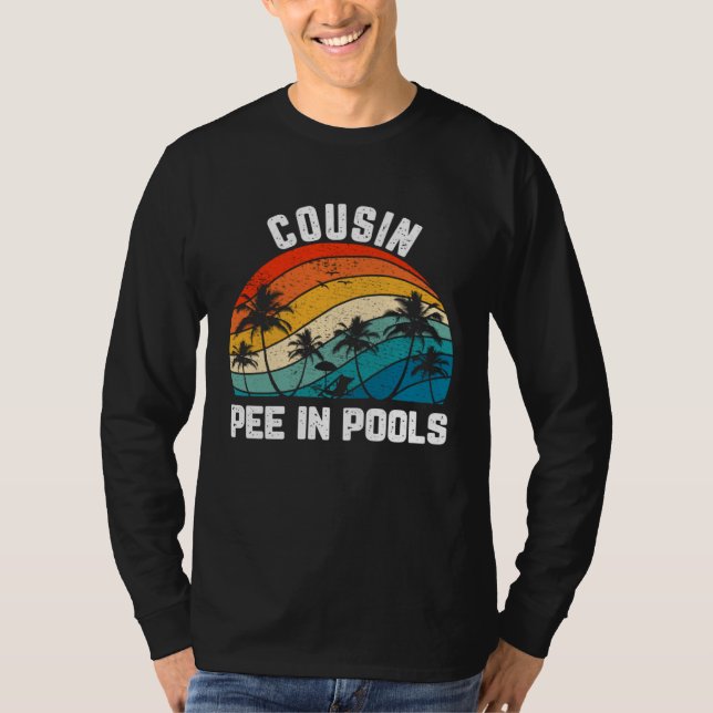 Camiseta Sayings Jokes Sarcastic Retro Cousin Pee In Pools (Frente)