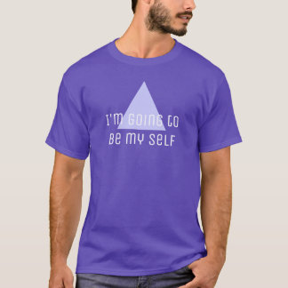 Camiseta Sayings & Wisdoms: Eu serei meu eu mesmo