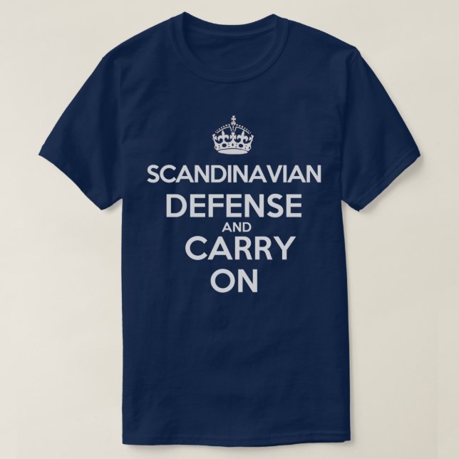Camiseta Scandinavian Defense and Carry On Chess opening  (Frente do Design)