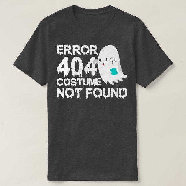 Camiseta Scary Ghost Boo Error 404 Costume Not Found Hallow (Frente do Design)