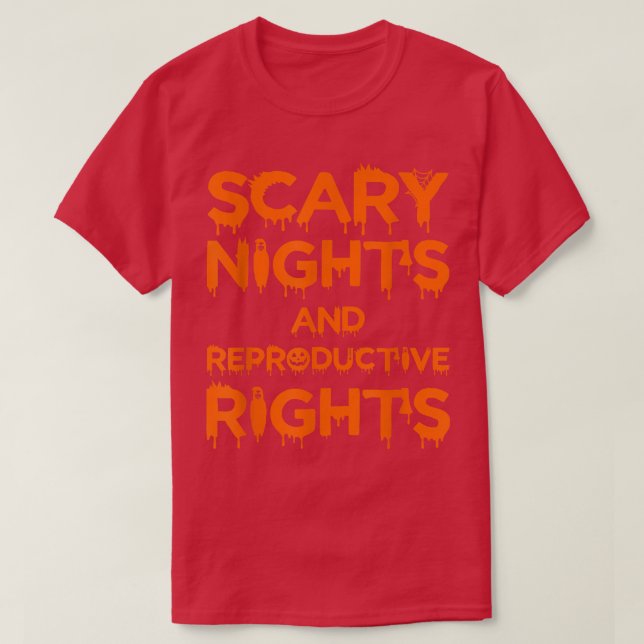 Camiseta Scary Nights and Reproductive Rights Halloween Wom (Frente do Design)