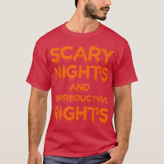 Camiseta Scary Nights and Reproductive Rights Halloween Wom