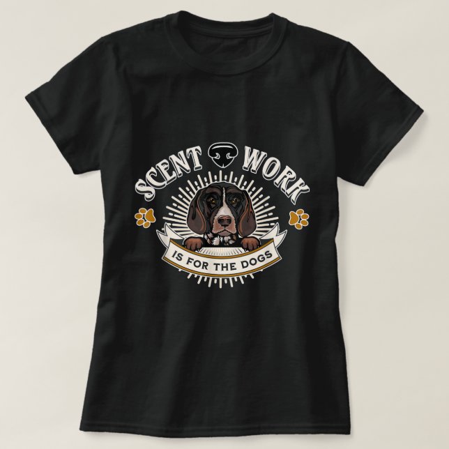 Camiseta Scent Work for the Dogs Nosework German Shorthaire (Frente do Design)