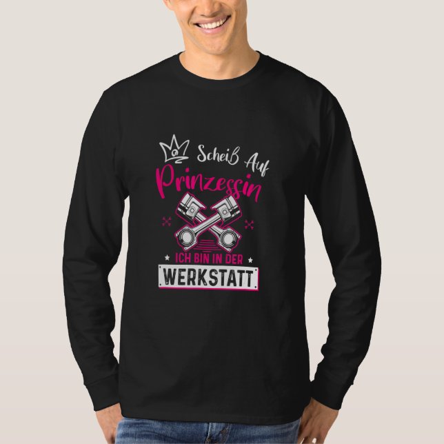 Camiseta Scheiß Auf Prinzessin Ich Caixa Em Der Werkstatt M (Frente)