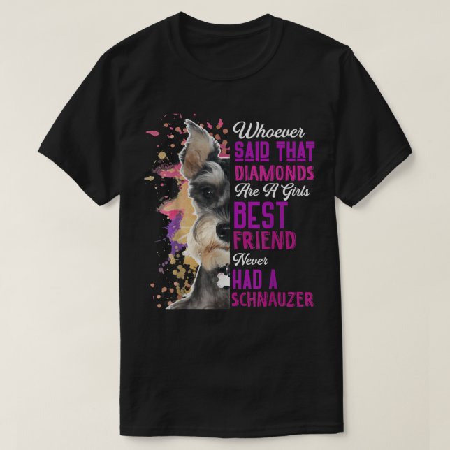 Camiseta Schnauzer Are A Girls Best Friend Dog Mothers Mama (Frente do Design)