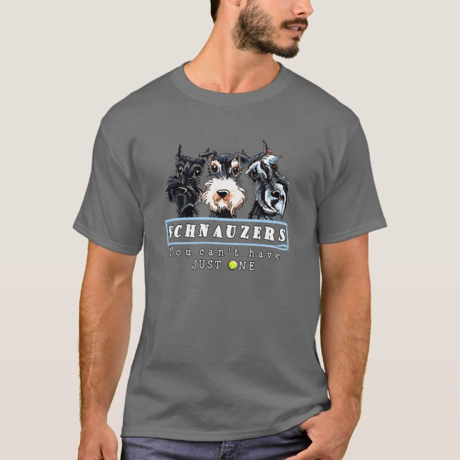 Camiseta Schnauzers você não pode ter apenas um (Frente)