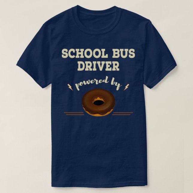 Camiseta School Bus Driver Powered By Doughnuts (Frente do Design)
