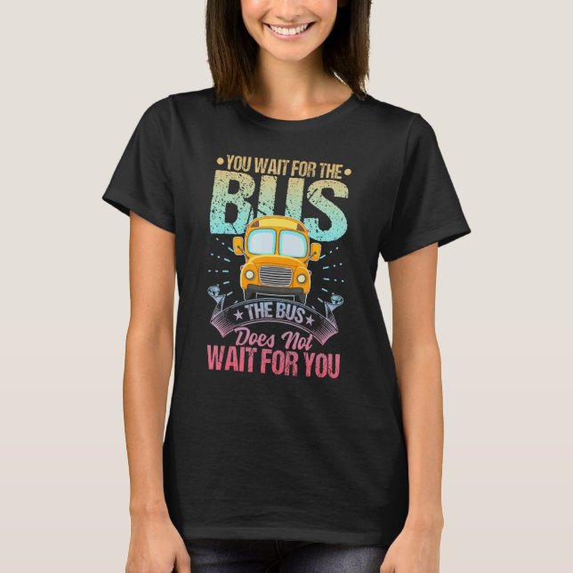 Camiseta School Bus Driver Student Wait Stop Humor Pastel R (Frente)