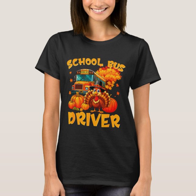 Camiseta School Bus Driver Turkey Thanksgiving Gift  (Frente)