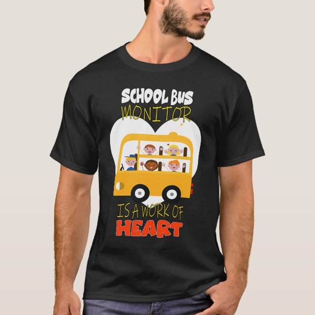 Camiseta School Bus Monitor is a Work of Heart (Frente)
