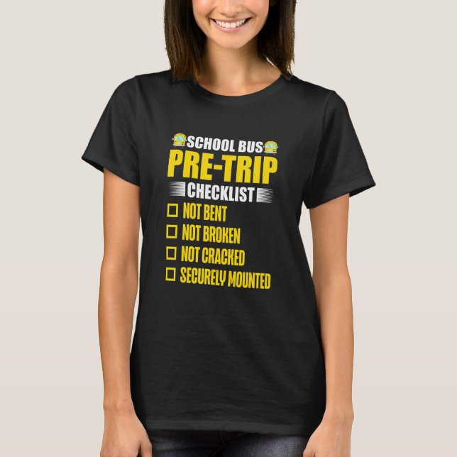 Camiseta School Bus Pre Trip Checklist   Bus Driver (Frente)