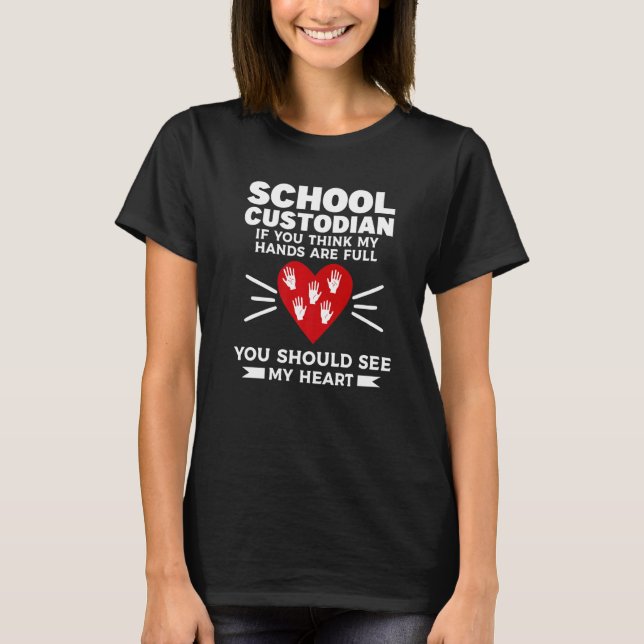 Camiseta School Custodian If You Think My Hands Are Full Ja (Frente)