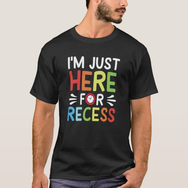 Camiseta School Im Just Here For The Recess Family (Frente)