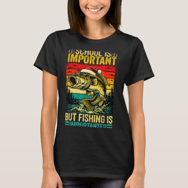 Camiseta School Is Imrtant But Fishing Funny Christmas Fish (Frente)