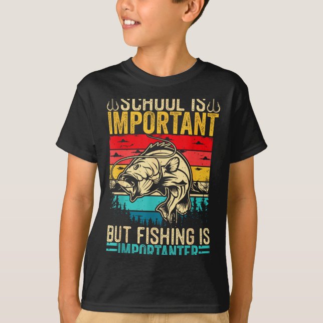 Camiseta School Is Imrtant But Fishing Is Imrtanter Fish B  (Frente)