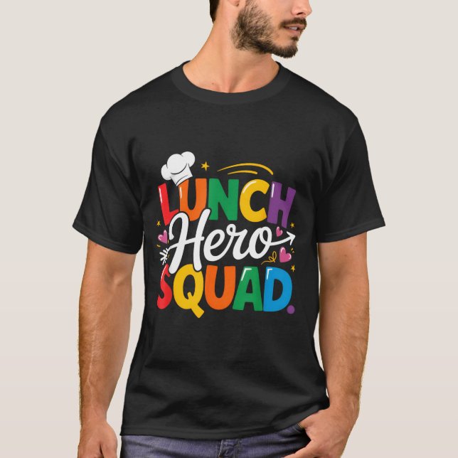 Camiseta School Lunch Hero Squad Cafeteria Workers Crew Lad (Frente)