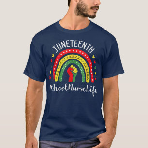 Camiseta School Nurse Juneteenth Celebrating Black Freedom