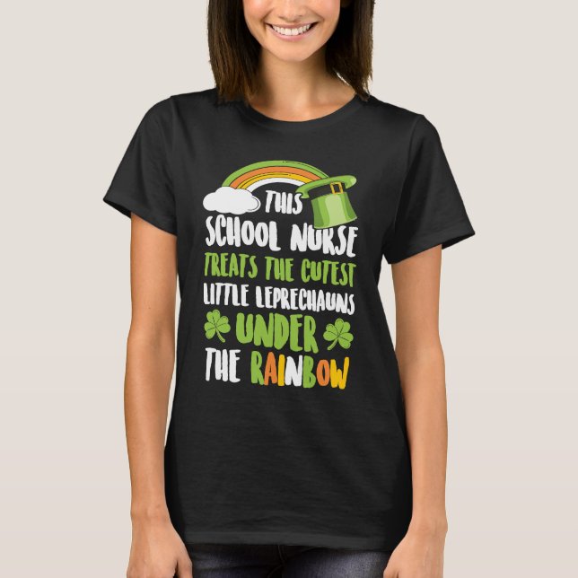 Camiseta School Nurse Treats The Cutest Little Leprechauns  (Frente)