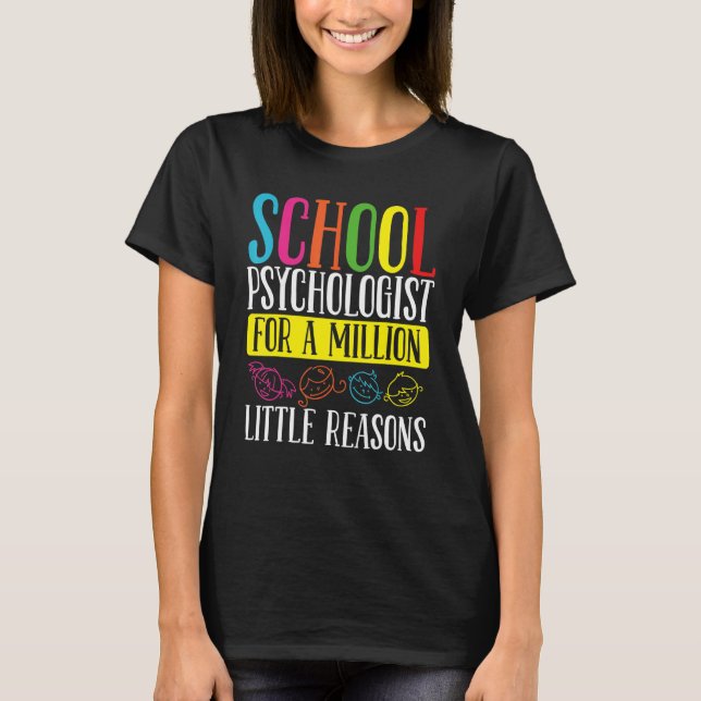 Camiseta School Psychologist Million little Reason Psycholo (Frente)