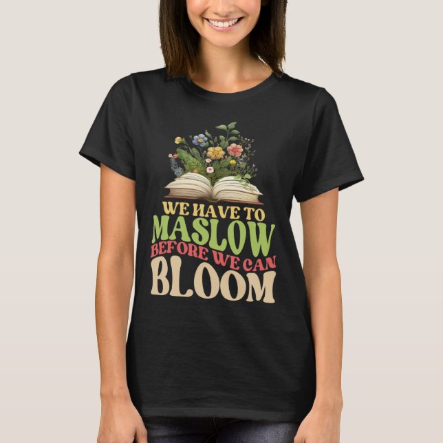 Camiseta School Psychologist We Have To Maslow Before We Ca (Frente)