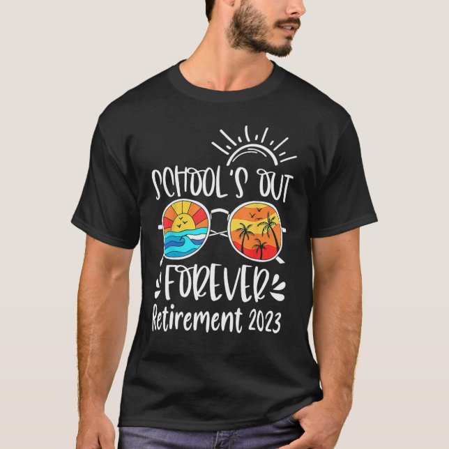 Camiseta School s Out Forever Retired Teacher Retirement 20 (Frente)