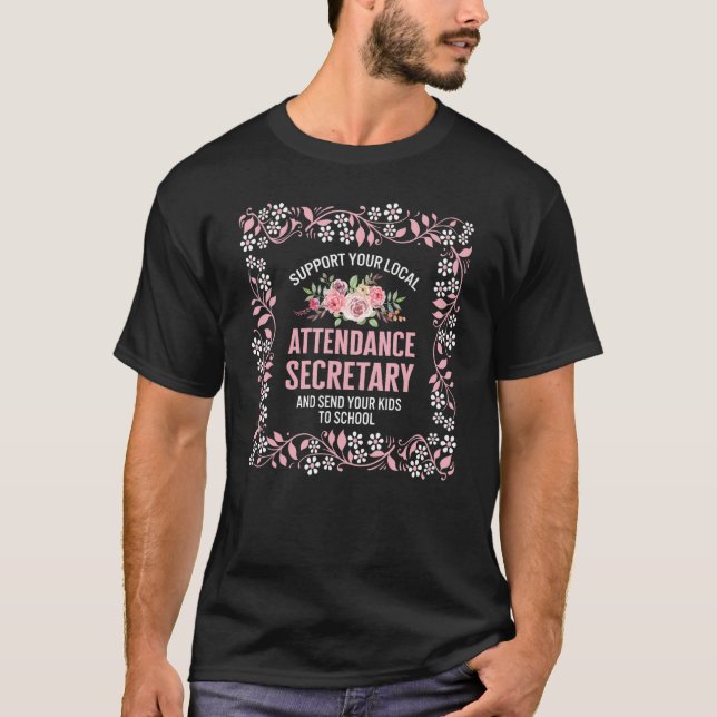 Camiseta School Secretary Local Attendance Secretary Floral (Frente)