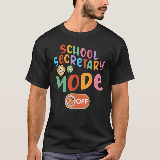 Camiseta School Secretary Mode Off Last Day Of School Summe (Frente)
