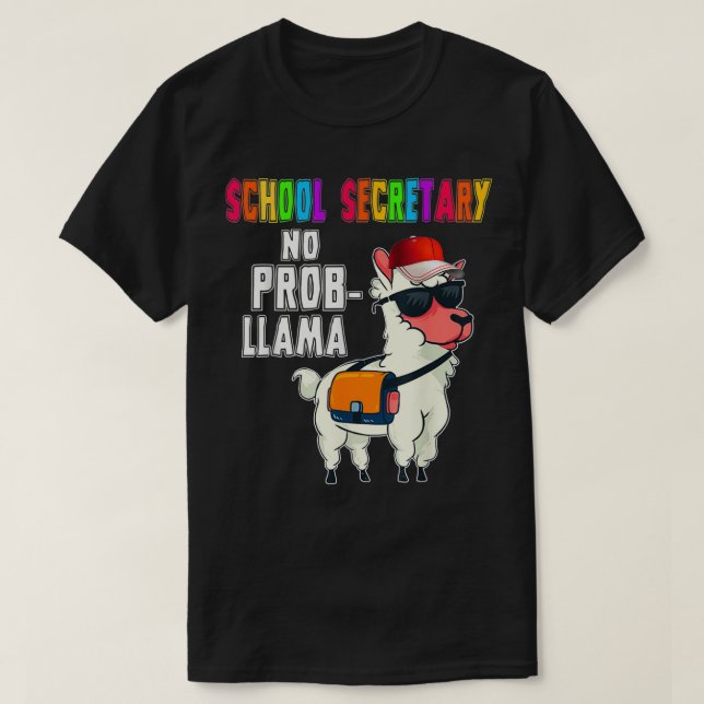 Camiseta School Secretary No ProbLlama School Apparel Llama (Frente do Design)