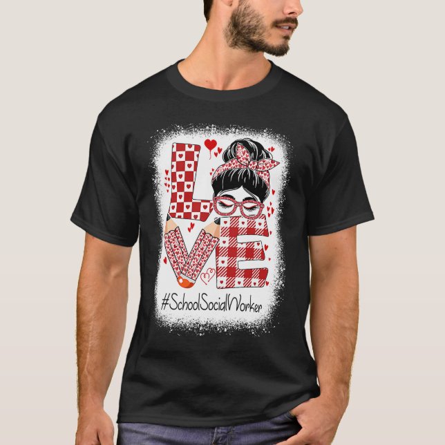 Camiseta School Social Worker Love Messy Bun Valentine's Ap (Frente)