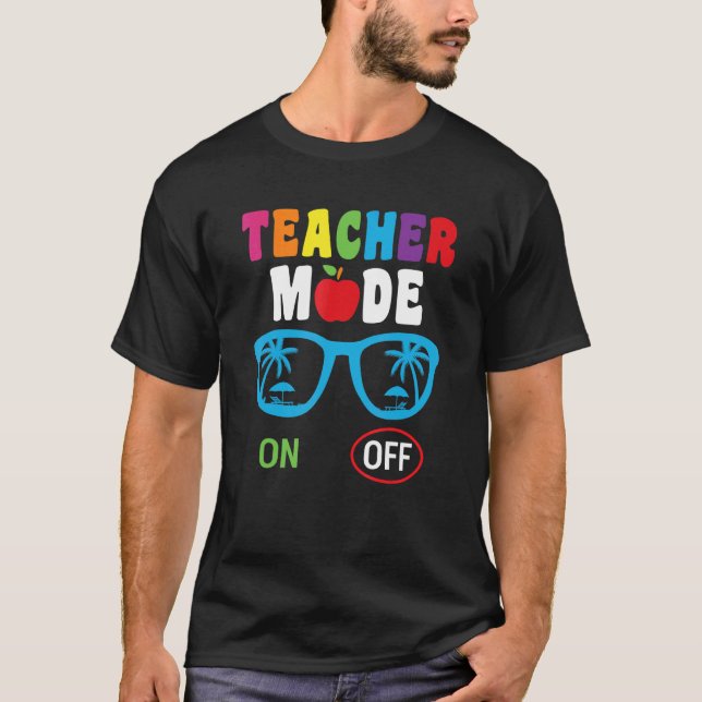 Camiseta School Teacher Mode On Off Summer Vacation (Frente)
