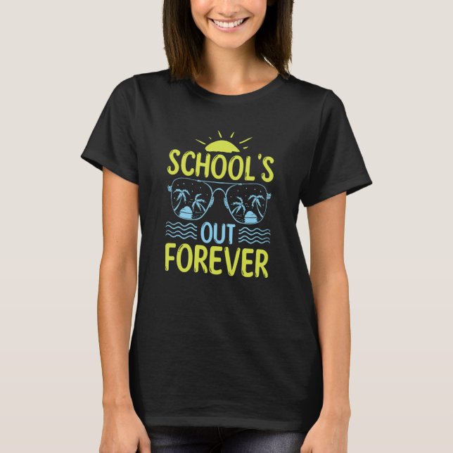 Camiseta School Teacher School Is Out Forever Vacation (Frente)