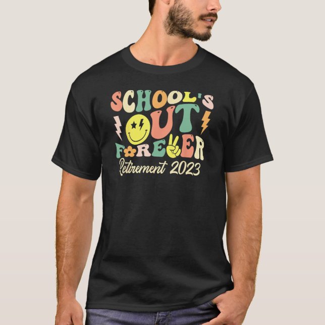 Camiseta School's Out Forever Retired Teacher Gift Retireme (Frente)