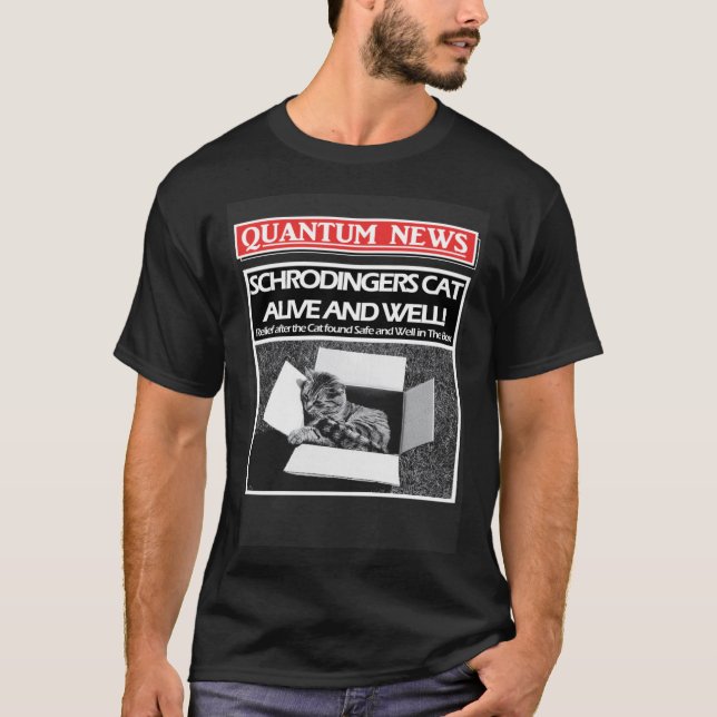 Camiseta Schrodingers Cat está vivo e bem ou Morto quântico (Frente)