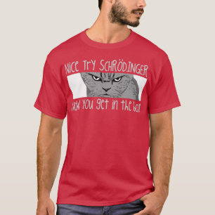 Camiseta Schrodingers Cat Funny Quantum Physics Science