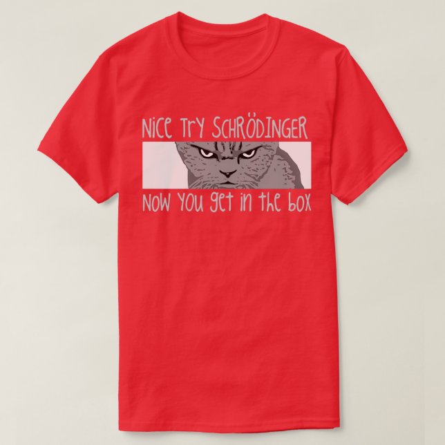 Camiseta Schrodingers Cat Funny Quantum Physics Science  (Frente do Design)