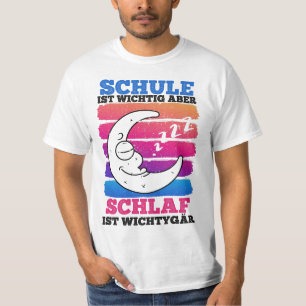 Camiseta Schule Ist Wichtig Aber Schlaf Ist Wichtiger