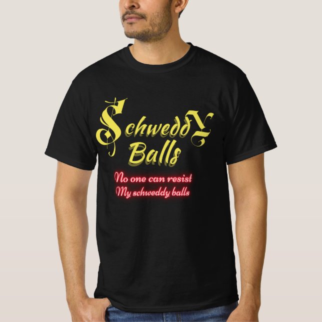 Camiseta Schweddy bolas T-Shirt (Frente)