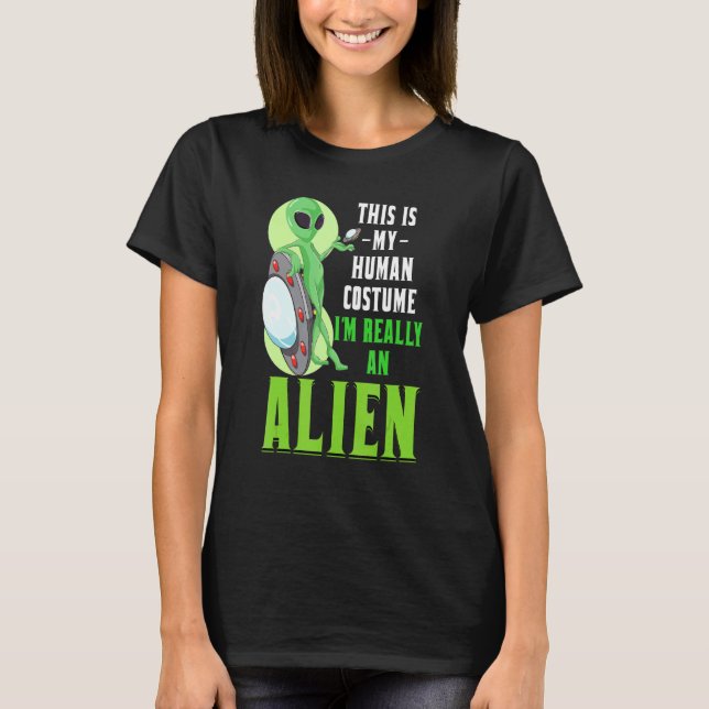 Camiseta Sci Fi Este É O Meu Costume Humano Eu Sou Realment (Frente)