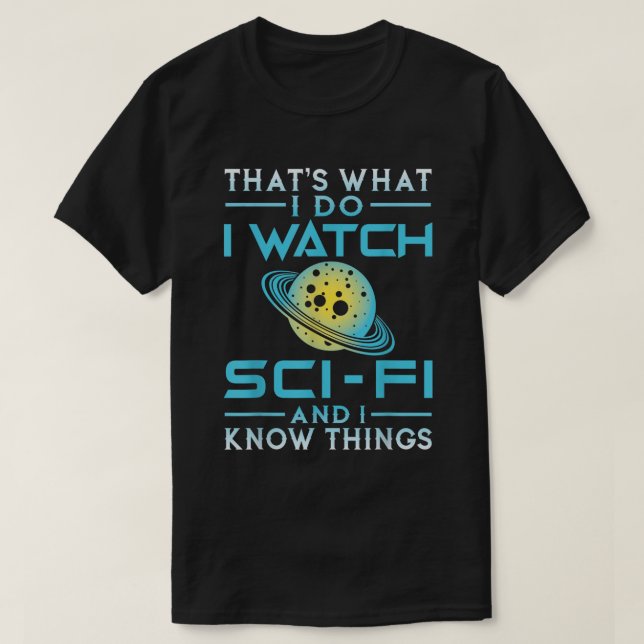 Camiseta Sci-Fi Lover Shirt - Space Nerd Knowledge Tee (Frente do Design)