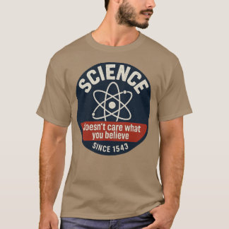 Camiseta Science Doesn't Care What You Believe
