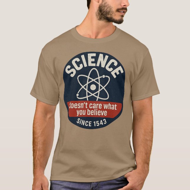 Camiseta Science Doesn't Care What You Believe (Frente)