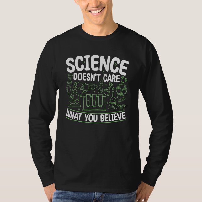 Camiseta Science Doesn't Care What You Believe For Men and  (Frente)