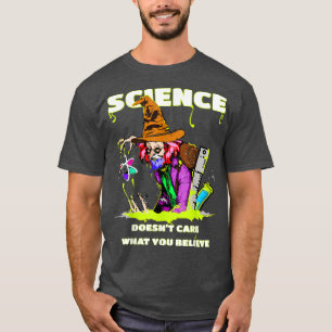 Camiseta Science Doesn't Care What You Believe Halloween Co