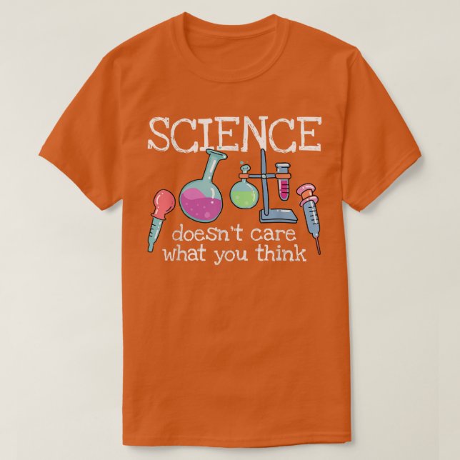 Camiseta Science Doesn't Care What You Think - Funny Saying (Frente do Design)