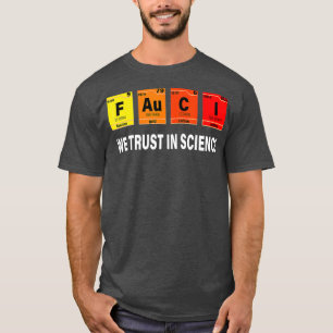 Camiseta Science Fauci F Au C I Trust Veste a Mask Be