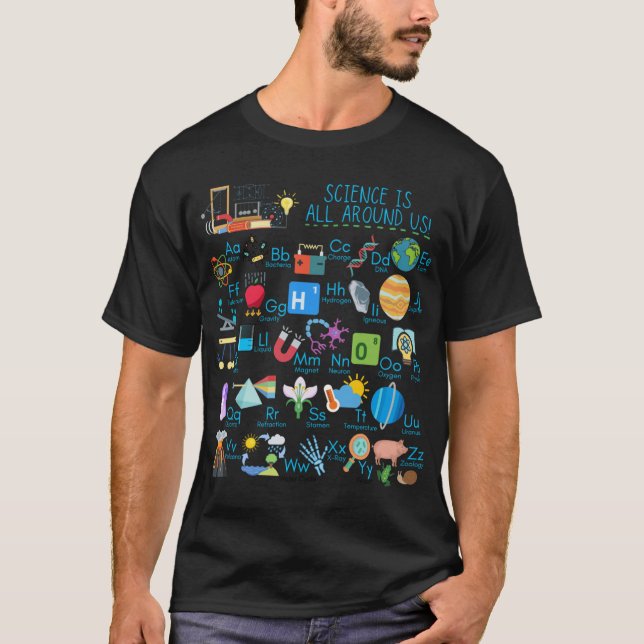 Camiseta Science is All Around Us Science Alphabet for Scie (Frente)