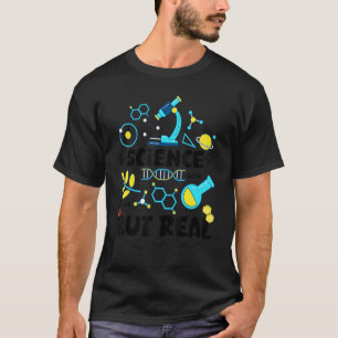 Camiseta Science Is Like Magic But Real Quote Funny